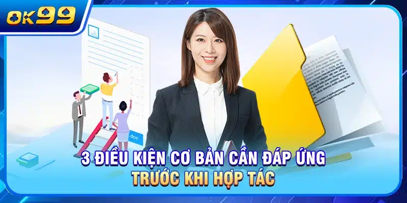 3 điều kiện cơ bản cần đáp ứng trước khi hợp tác