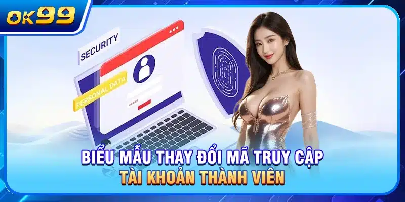 Biểu mẫu thay đổi mã truy cập tài khoản thành viên