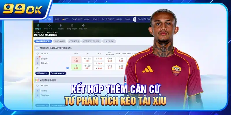 Kết hợp thêm căn cứ từ phân tích kèo Tài Xỉu