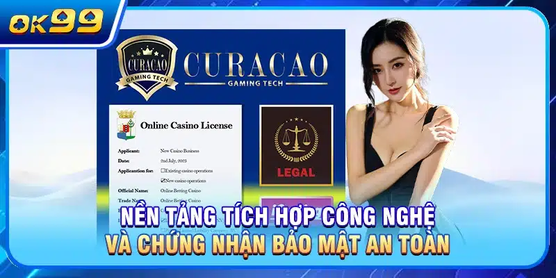 Nền tảng tích hợp công nghệ và chứng nhận bảo mật an toàn
