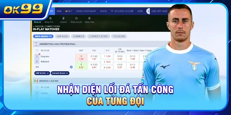 Nhận diện lối đá tấn công của từng đội