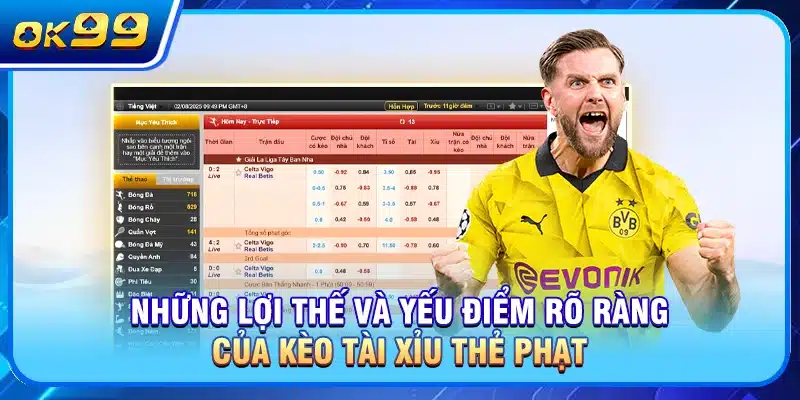 Những lợi thế và yếu điểm rõ ràng của kèo tài xỉu thẻ phạt