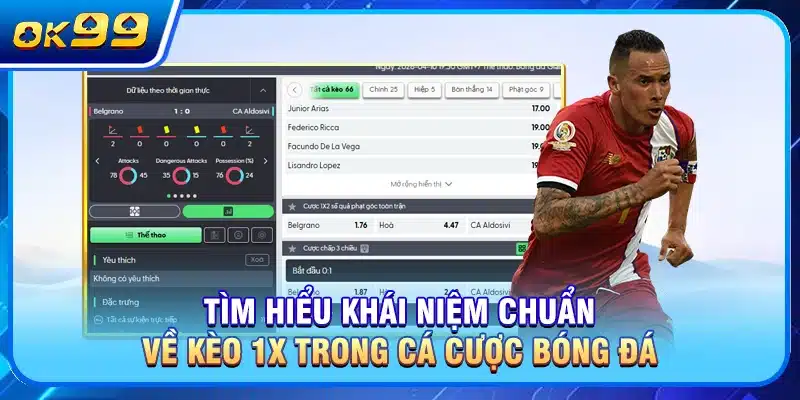 Tìm hiểu khái niệm chuẩn về kèo 1x trong cá cược bóng đá