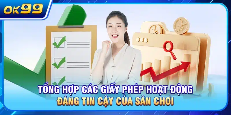 Tổng hợp các giấy phép hoạt động đáng tin cậy của sân chơi