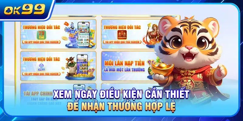 Xem ngay điều kiện cần thiết để nhận thưởng hợp lệ