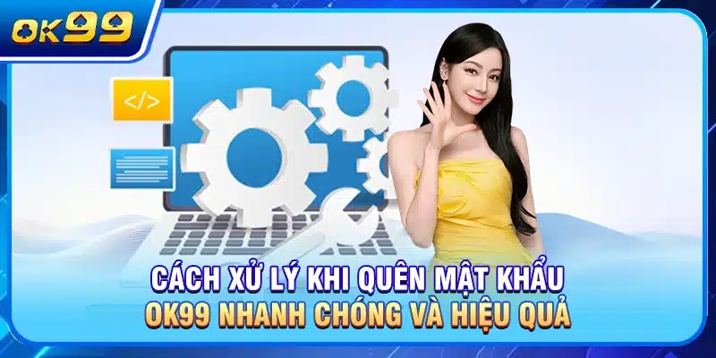 Quên Mật Khẩu OK99